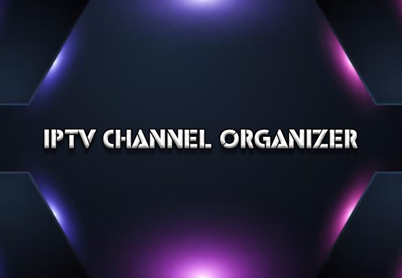 Streamline Your Experience: Best Practices for IPTV Channel Organization